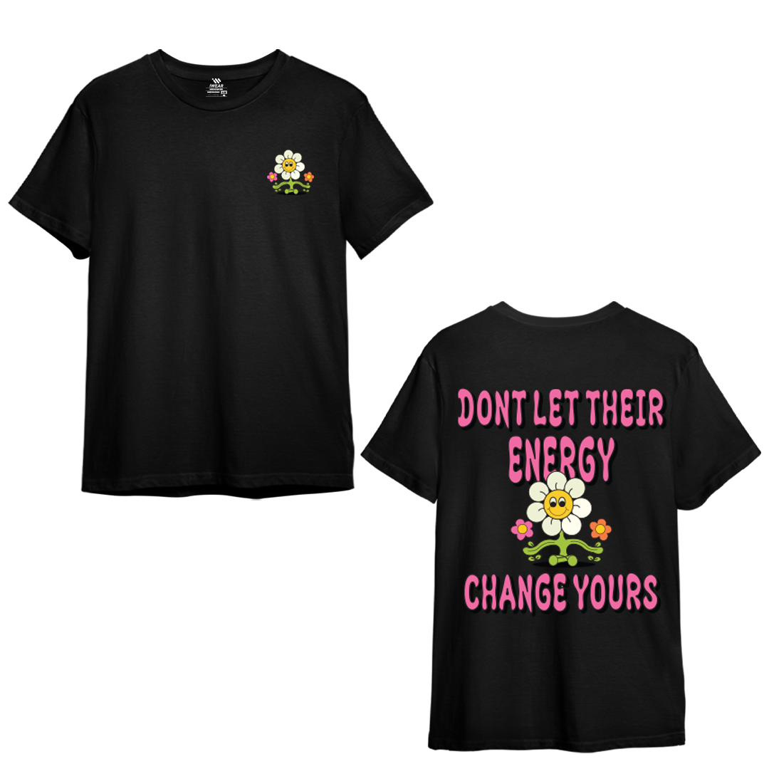 Don’t Let Their Energy Change Yours - Oversized Tee