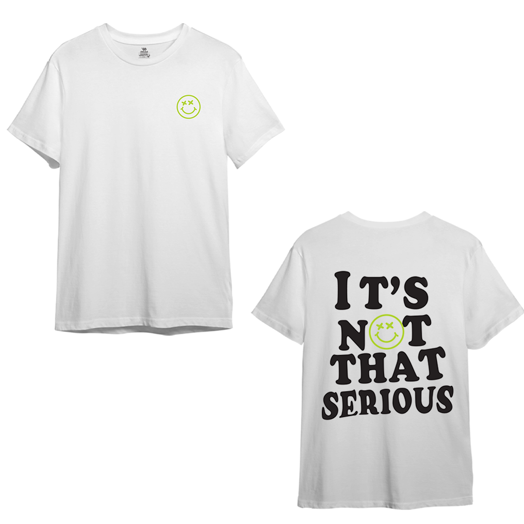 Its Not That Serious - Drop Shoulder Tee