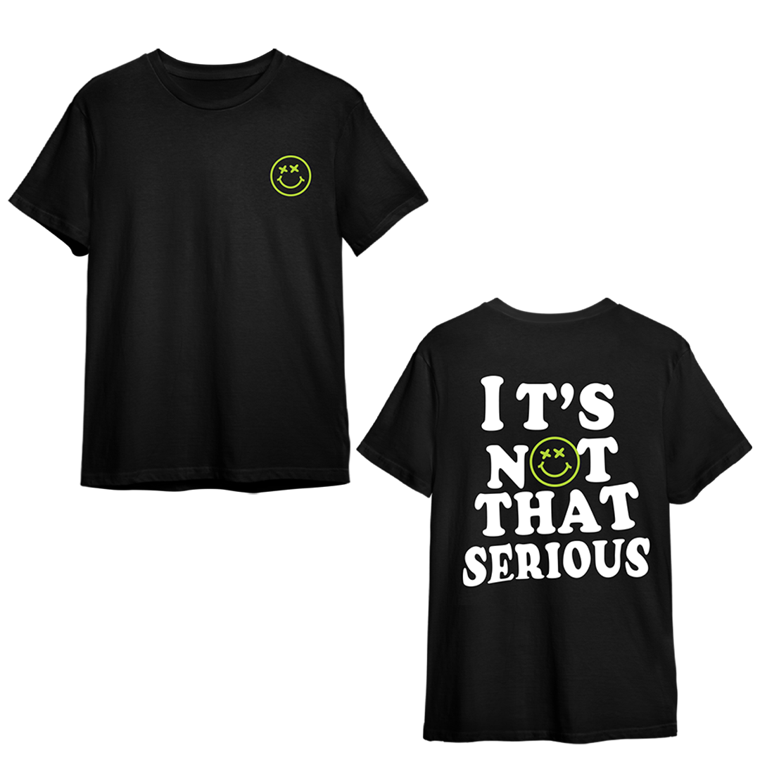 Its Not That Serious - Drop Shoulder Tee