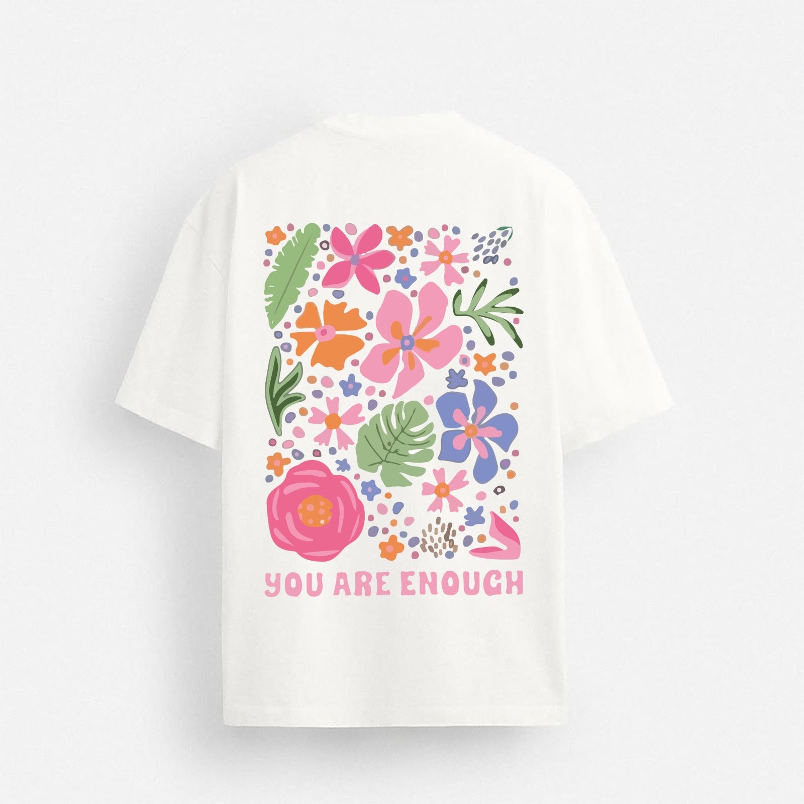 You are enough - Oversized Tee